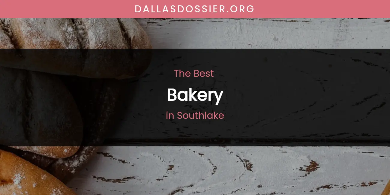 Southlake's Best Bakery featured