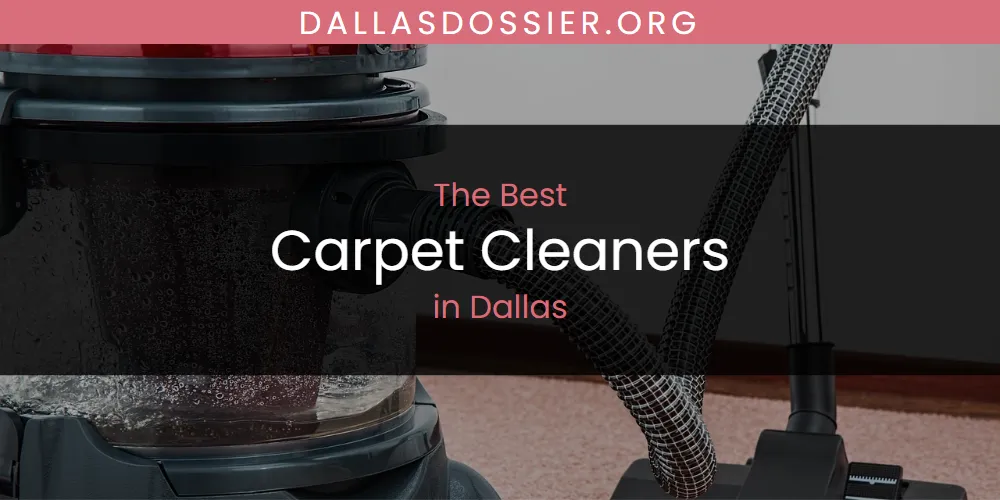 Discover the Best Carpet Cleaners in Dallas