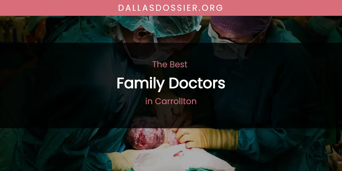 The Absolute Best Family Doctors in Carrollton featured