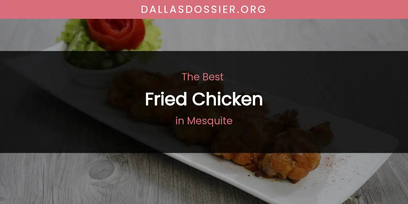 Mesquite's Best Fried Chicken featured